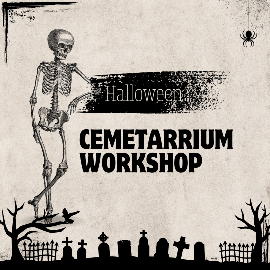 Cemetarrium Workshop - Saturday, October 4