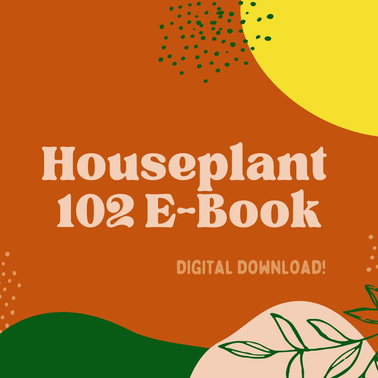 Houseplant 102 E-Book