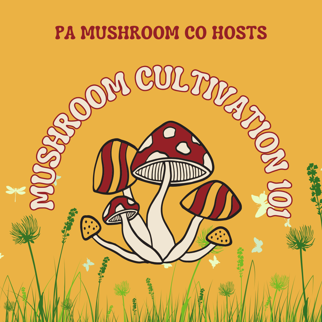 Mushroom Cultivation 101 - Saturday, March 9