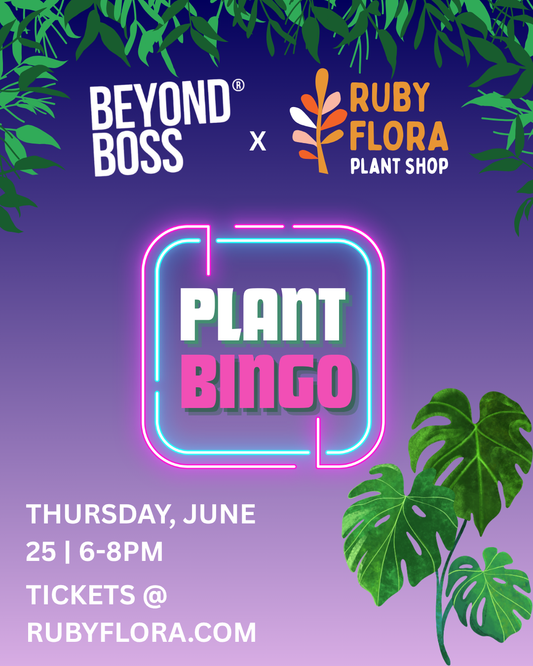 Private Event: Plant Bingo for Beyond Boss Members - Thursday, June 25