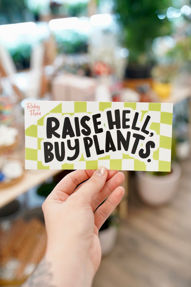 Raise Hell, Buy Plants Checkered Bumper Sticker
